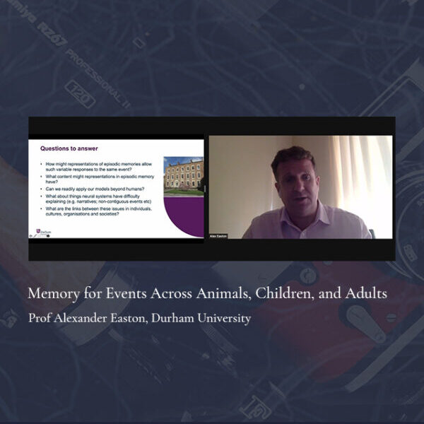 Prof Alexander Easton at the Memory Cognition Literature Workshop. Lecture title: Memory for events across animals, children, and adults